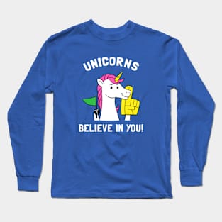 Unicorns Believe In You Long Sleeve T-Shirt